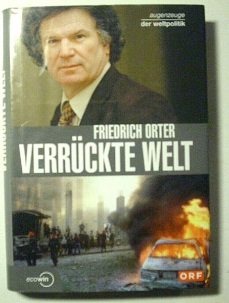 Verrückte Welt von Friedrich Ortner